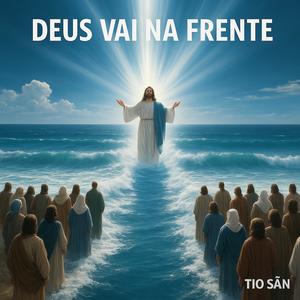 Deus Vai Na Frente