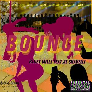 BOUNCE(feat. Je Shavelli) (Explicit)