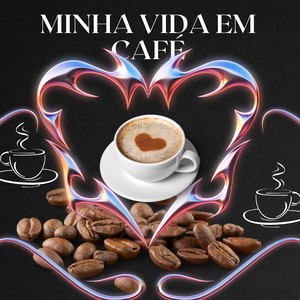 Minha Vida Em Café (Live)