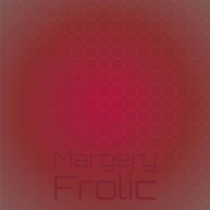 Margery Frolic