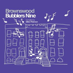 Gilles Peterson Presents: Brownswood Bubblers Nine