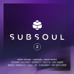 Subsoul 2: Deep House, Garage & Bass Music