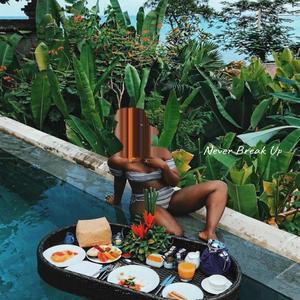 Never Break Up (feat. K Major) (Explicit)
