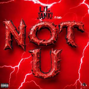 NOT U (feat. Tha Ru) (Explicit)