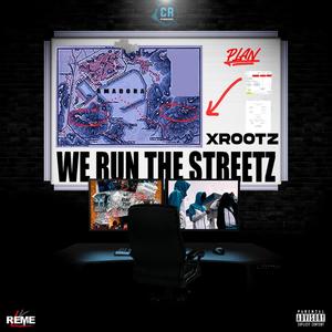 WE RUN THE STREETZ (Explicit)