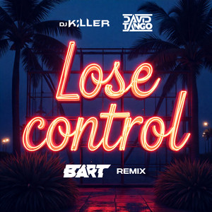 Lose Control (BART Remix)