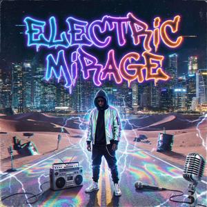 ELECTRIC MIRAGE