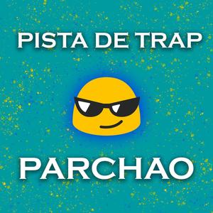 Pista De Trap Parchao