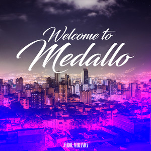 Welcome To Medallo (Guaracha, Aleteo & Zapateo)