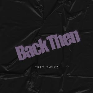 Back Then (Explicit)