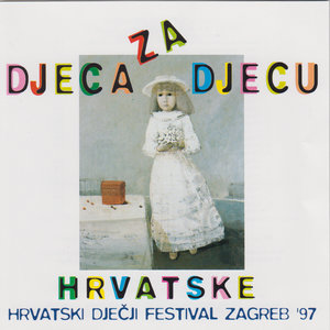 Hrvatski djecji festival Zagreb '97 - Djeca za djecu Hrvatske