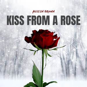 Kiss From A Rose
