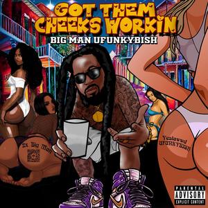 Got Them Cheeks Workin (Explicit)