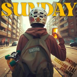 Sunday (feat. Makatang Kusinero) [Explicit]