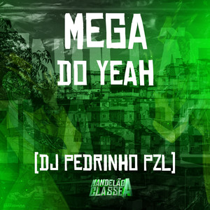 Mega do Yeah