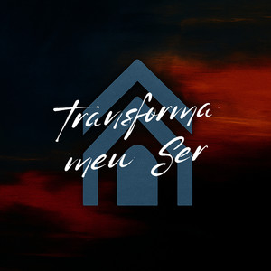 Transforma meu Ser