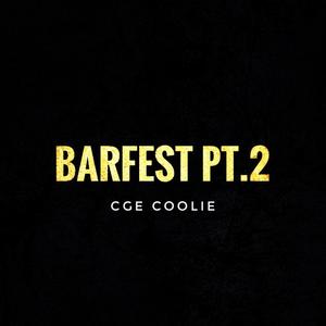 Barfest Pt. 2 (Explicit)