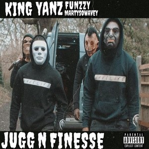 Jugg 'n' Finesse (feat. Funzzy & Martysowavey) (Explicit)