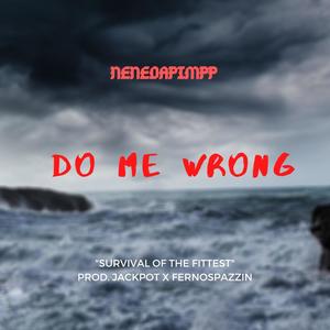 Do Me Wrong (Explicit)