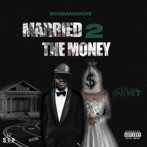 Married 2 The Money (Explicit)