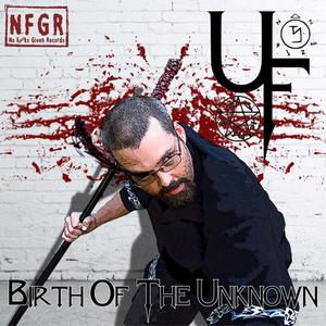 Birth of the Unknown (Explicit)