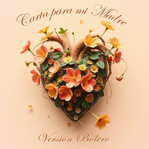 Carta para mi Madre (Versión Bolero)
