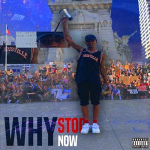 Why Stop Now (Explicit)