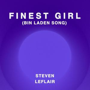 Finest Girl (Bin Laden Song) [Explicit]