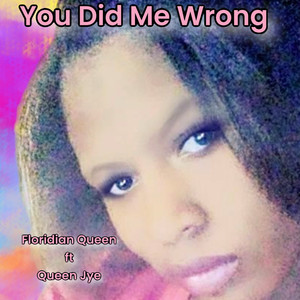 You Did Me Wrong