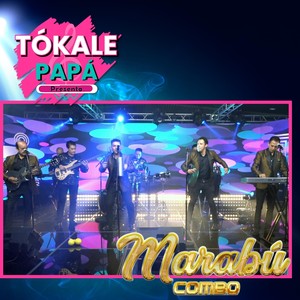 Tókale Papá presenta Marabú Combo