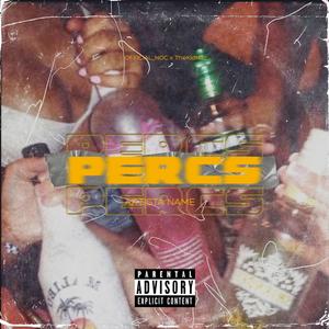 Percs (feat. TheKidNaz) (Explicit)