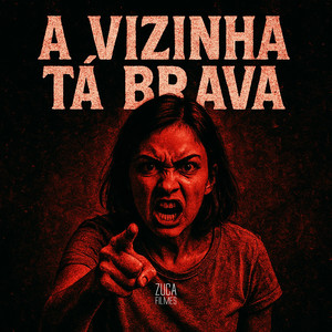 A Vizinha Tá Brava (Explicit)