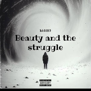 Beauty and the struggle (Explicit)