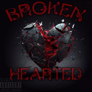 Broken Hearted (Explicit)