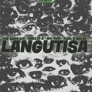 Langutisa (feat. Snazzy b, M6teen & Kool B Xclsv) (Explicit)
