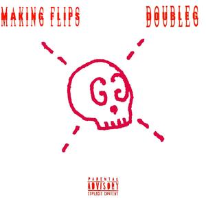 Makin Flips (Explicit)