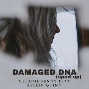 Damaged DNA - sped up (feat. Kellin Quinn)