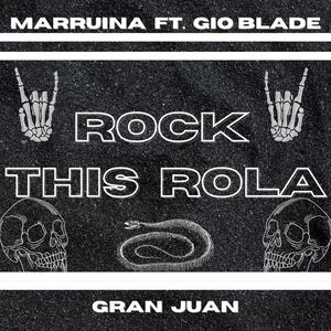 Rock This Rola(feat. Marruina & GranJuanBeats) (Explicit)