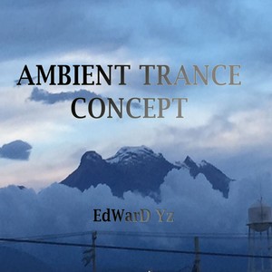 Ambient Trance Concept