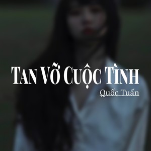 Tan Vỡ Cuộc Tình