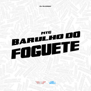 Mtg Barulho do Foguete