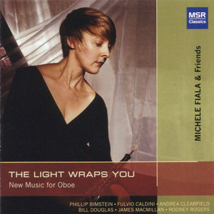 The Light Wraps You: New Music for Oboe