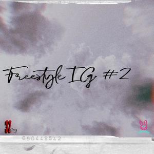 FREESTYLE IG #2 (Explicit)