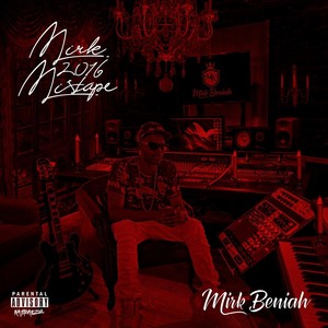 Mirk 2016 Mixtape (Explicit)