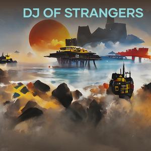 Dj of Strangers