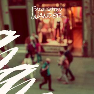 Farsighted Wander