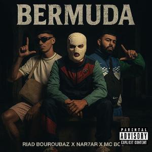 Bermuda (feat. Riad bouroubaz & Nar7ar) (Explicit)