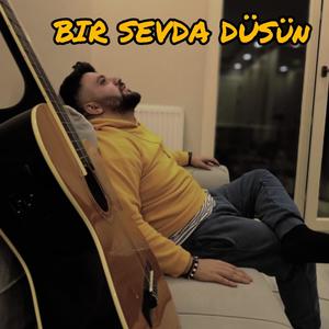 Bir Sevda Düşün