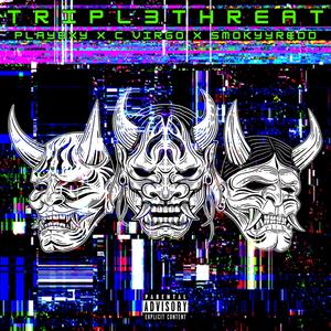TRIPL3THREAT (feat. C Virgo & SmokyyRedd) (Explicit)