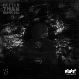 BETTER THAN EXPECTED (Explicit)
